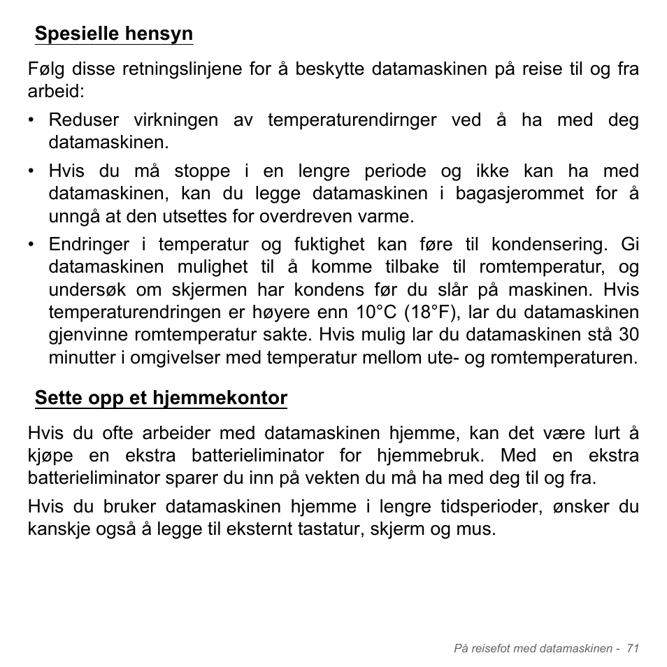 Spesielle hensyn, Sette opp et hjemmekontor, Spesielle hensyn sette opp et hjemmekontor | Acer W700P User Manual | Page 857 / 3264