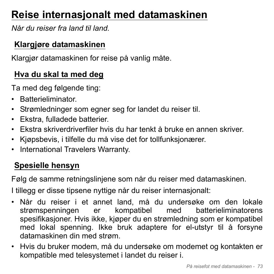 Reise internasjonalt med datamaskinen, Klargjøre datamaskinen, Hva du skal ta med deg | Spesielle hensyn | Acer W700P User Manual | Page 859 / 3264