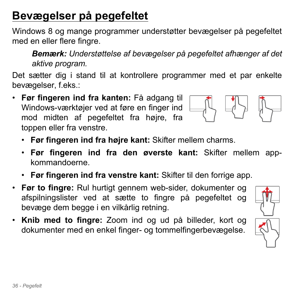 Bevægelser på pegefeltet | Acer W700P User Manual | Page 926 / 3264