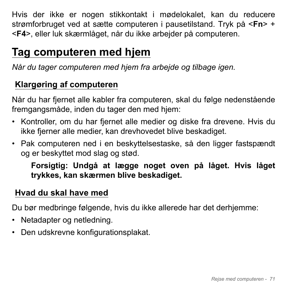 Tag computeren med hjem, Klargøring af computeren, Hvad du skal have med | Klargøring af computeren hvad du skal have med | Acer W700P User Manual | Page 961 / 3264