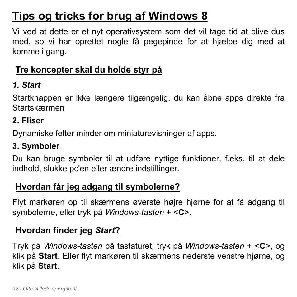 Tips og tricks for brug af windows 8, Tre koncepter skal du holde styr på, Hvordan får jeg adgang til symbolerne | Hvordan finder jeg start | Acer W700P User Manual | Page 982 / 3264