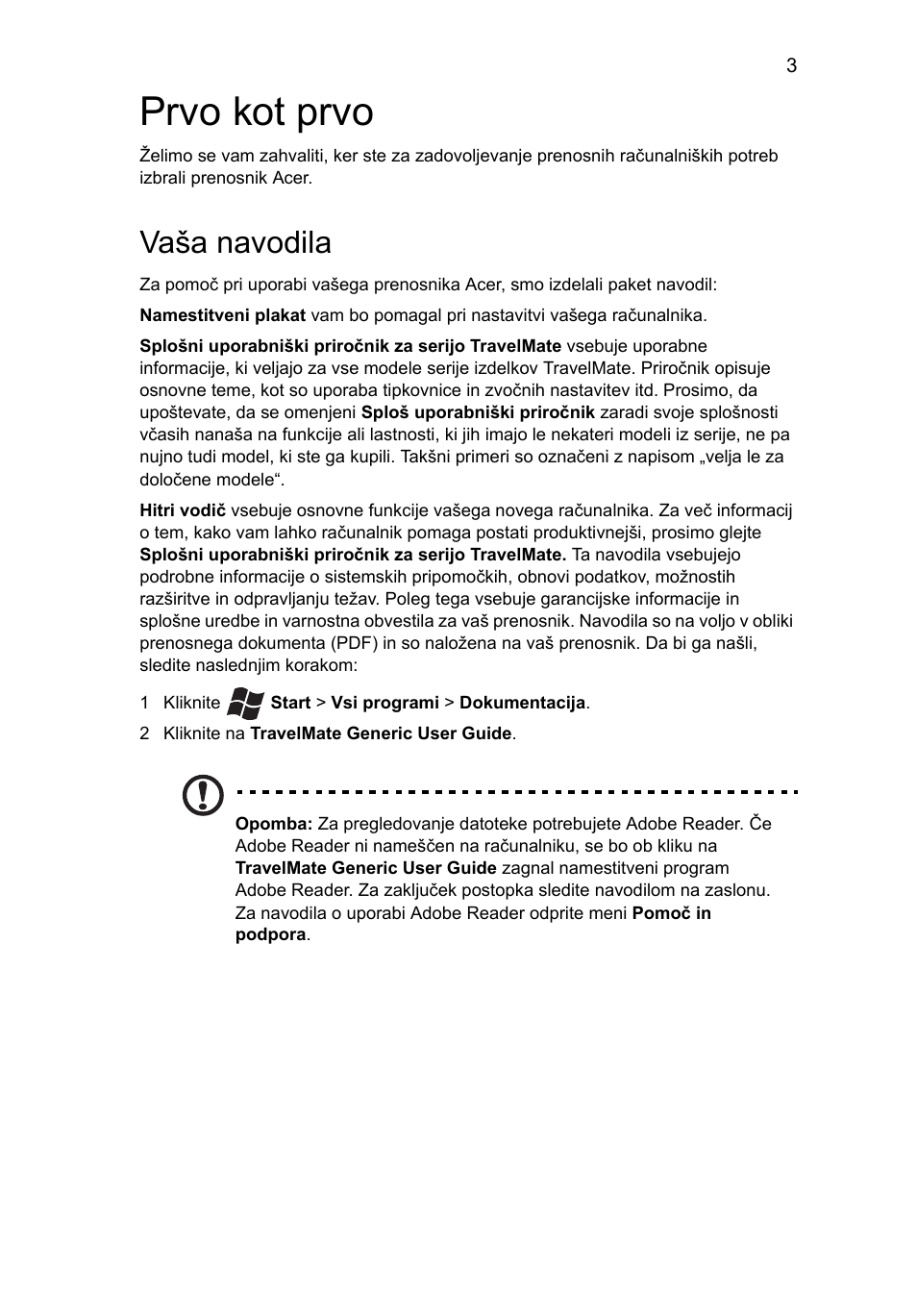 Prvo kot prvo, Vaša navodila | Acer TravelMate 4750ZG User Manual | Page 169 / 315