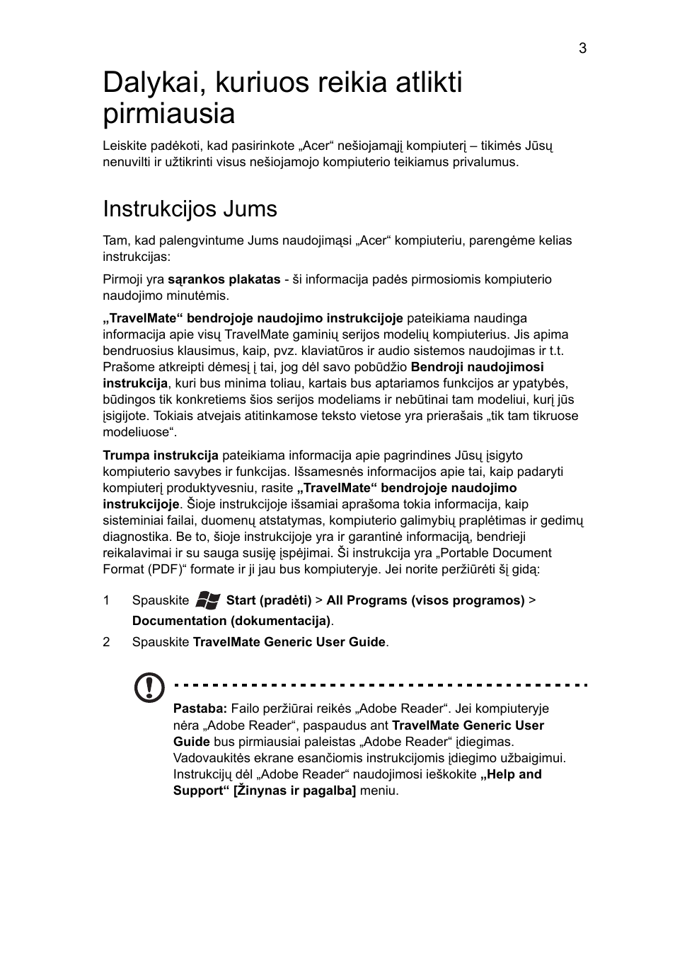 Dalykai, kuriuos reikia atlikti pirmiausia, Instrukcijos jums | Acer TravelMate 4750ZG User Manual | Page 229 / 315
