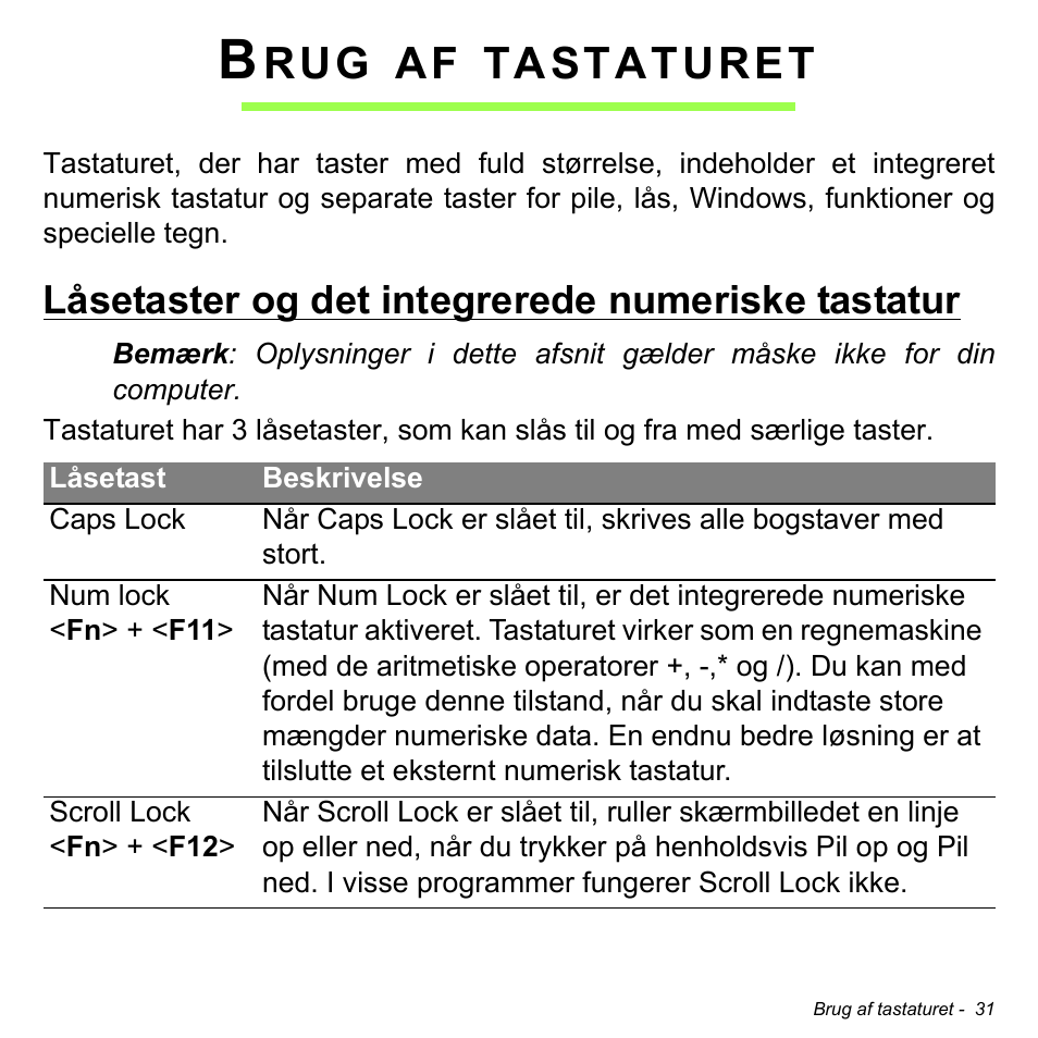 Brug af tastaturet, Låsetaster og det integrerede numeriske tastatur, Tastaturet | Acer Aspire S3-391 User Manual | Page 1001 / 3554