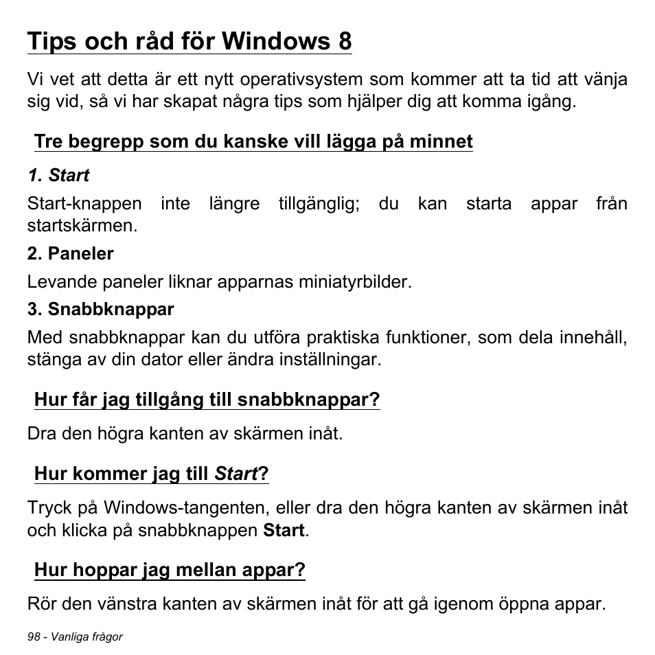 Tips och råd för windows 8, Tre begrepp som du kanske vill lägga på minnet, Hur får jag tillgång till snabbknappar | Hur kommer jag till start, Hur hoppar jag mellan appar | Acer Aspire S3-391 User Manual | Page 1182 / 3554