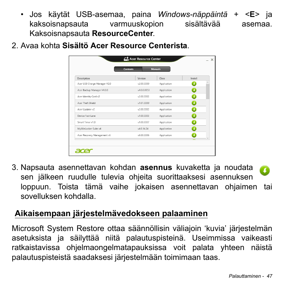 Aikaisempaan järjestelmävedokseen palaaminen | Acer Aspire S3-391 User Manual | Page 1244 / 3554