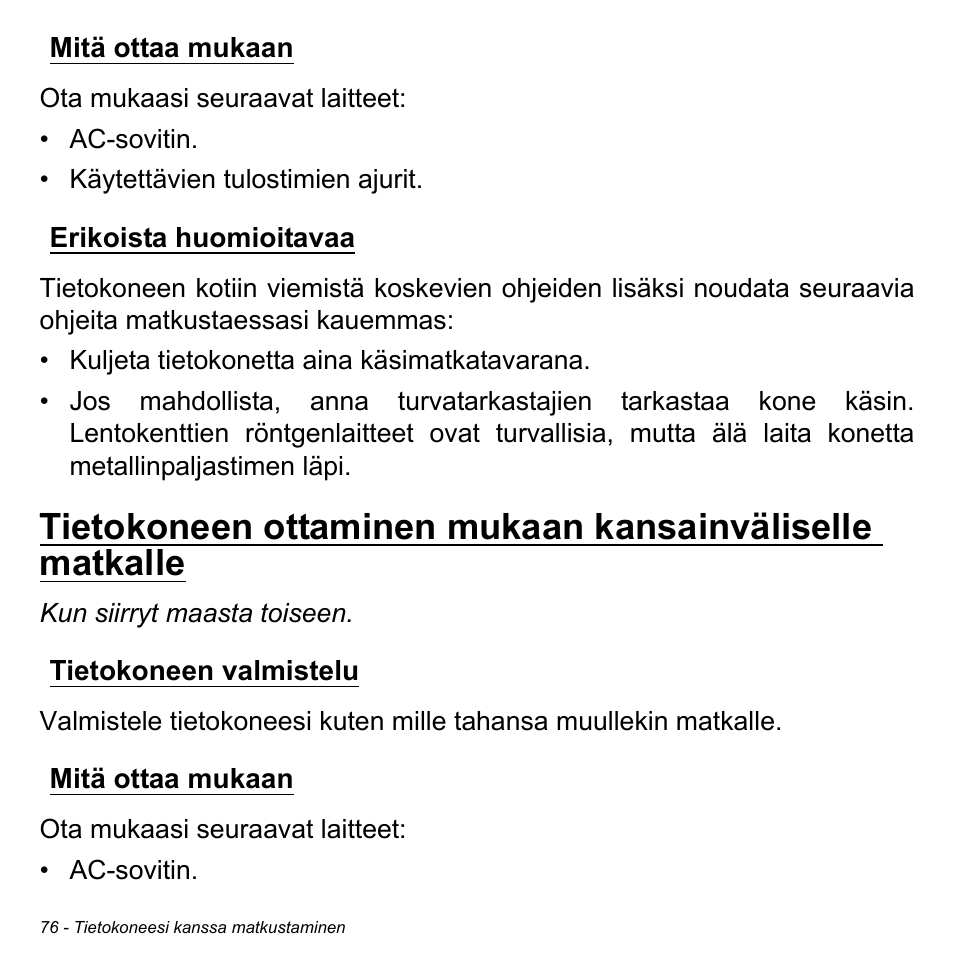 Mitä ottaa mukaan, Erikoista huomioitavaa, Tietokoneen valmistelu | Mitä ottaa mukaan erikoista huomioitavaa, Tietokoneen valmistelu mitä ottaa mukaan | Acer Aspire S3-391 User Manual | Page 1273 / 3554