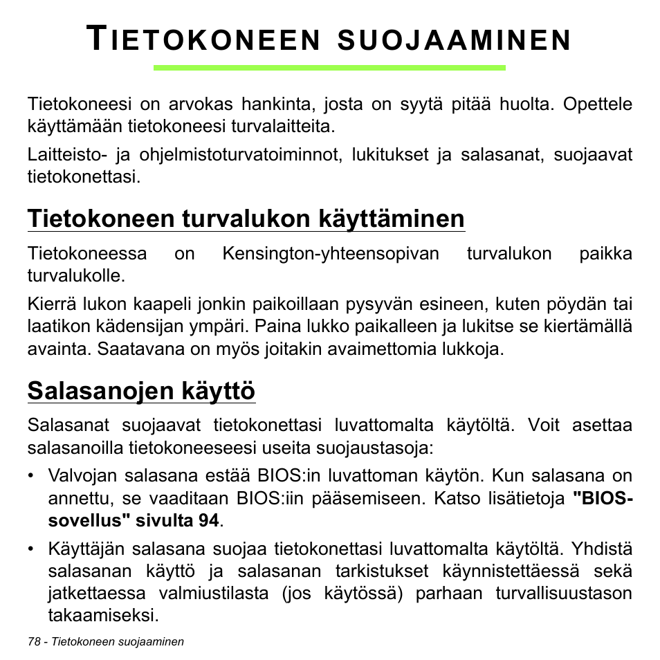Tietokoneen suojaaminen, Tietokoneen turvalukon käyttäminen, Salasanojen käyttö | Ietokoneen, Suojaaminen | Acer Aspire S3-391 User Manual | Page 1275 / 3554