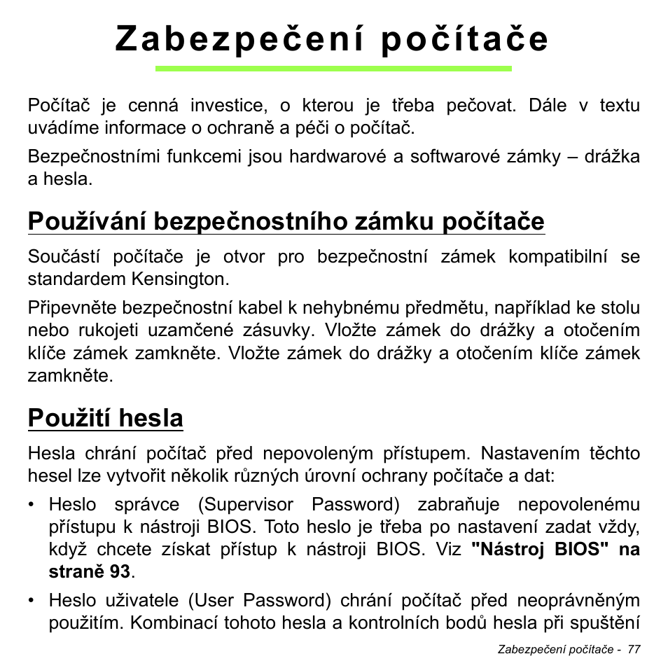 Zabezpečení počítače, Používání bezpečnostního zámku počítače, Použití hesla | Acer Aspire S3-391 User Manual | Page 1772 / 3554