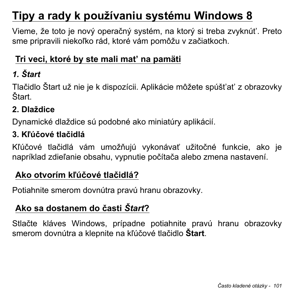 Tipy a rady k používaniu systému windows 8, Tri veci, ktoré by ste mali mat’ na pamäti, Ako otvorím kľúčové tlačidlá | Ako sa dostanem do časti štart | Acer Aspire S3-391 User Manual | Page 1912 / 3554