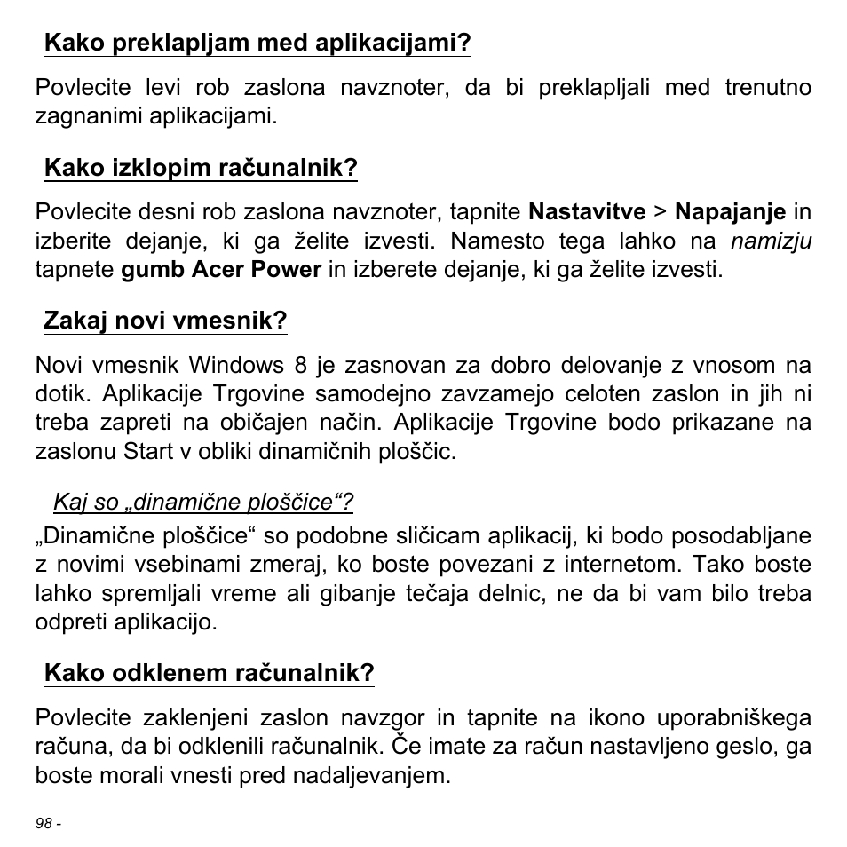 Kako preklapljam med aplikacijami, Kako izklopim računalnik, Zakaj novi vmesnik | Kako odklenem računalnik | Acer Aspire S3-391 User Manual | Page 2027 / 3554