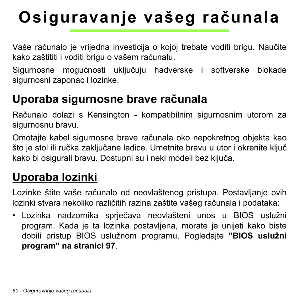 Osiguravanje vašeg računala, Uporaba sigurnosne brave računala, Uporaba lozinki | Uporaba sigurnosne brave računala uporaba lozinki | Acer Aspire S3-391 User Manual | Page 2122 / 3554