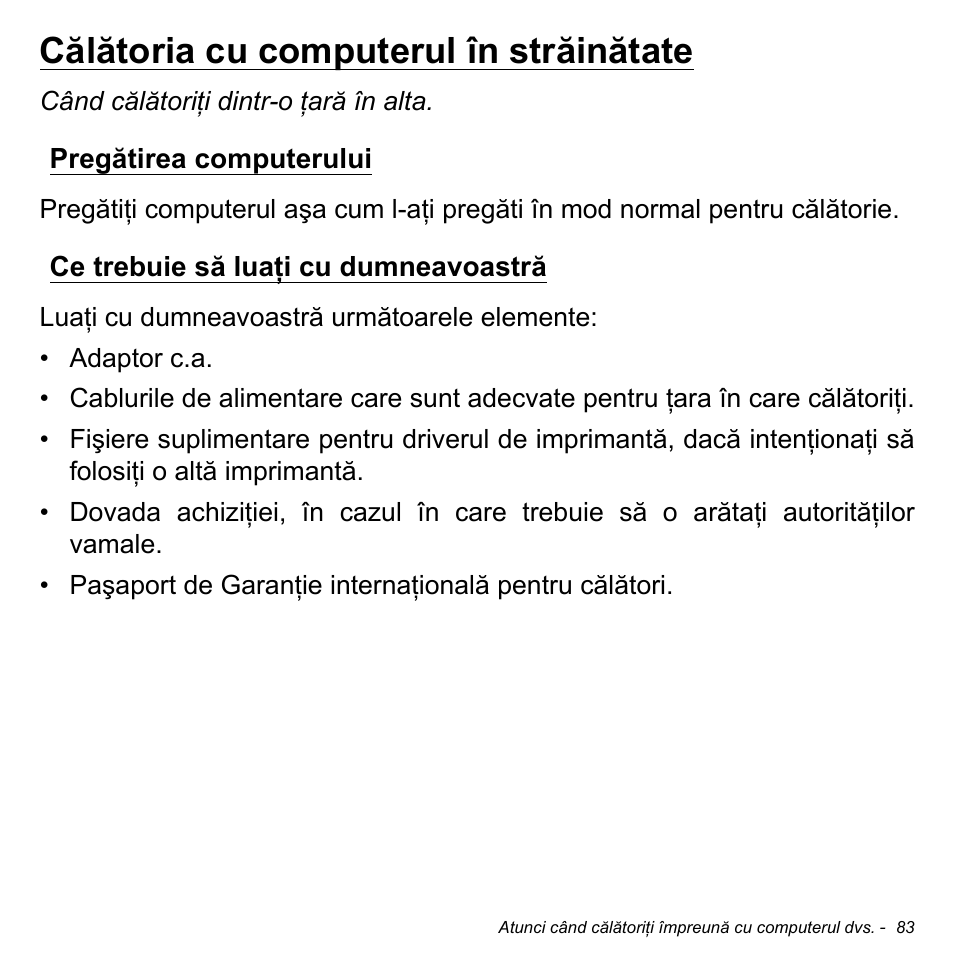 Călătoria cu computerul în străinătate, Pregătirea computerului, Ce trebuie să luaţi cu dumneavoastră | Acer Aspire S3-391 User Manual | Page 2244 / 3554