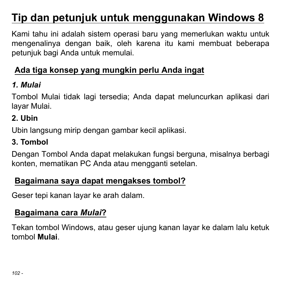 Tip dan petunjuk untuk menggunakan windows 8, Ada tiga konsep yang mungkin perlu anda ingat, Bagaimana saya dapat mengakses tombol | Bagaimana cara mulai | Acer Aspire S3-391 User Manual | Page 3421 / 3554