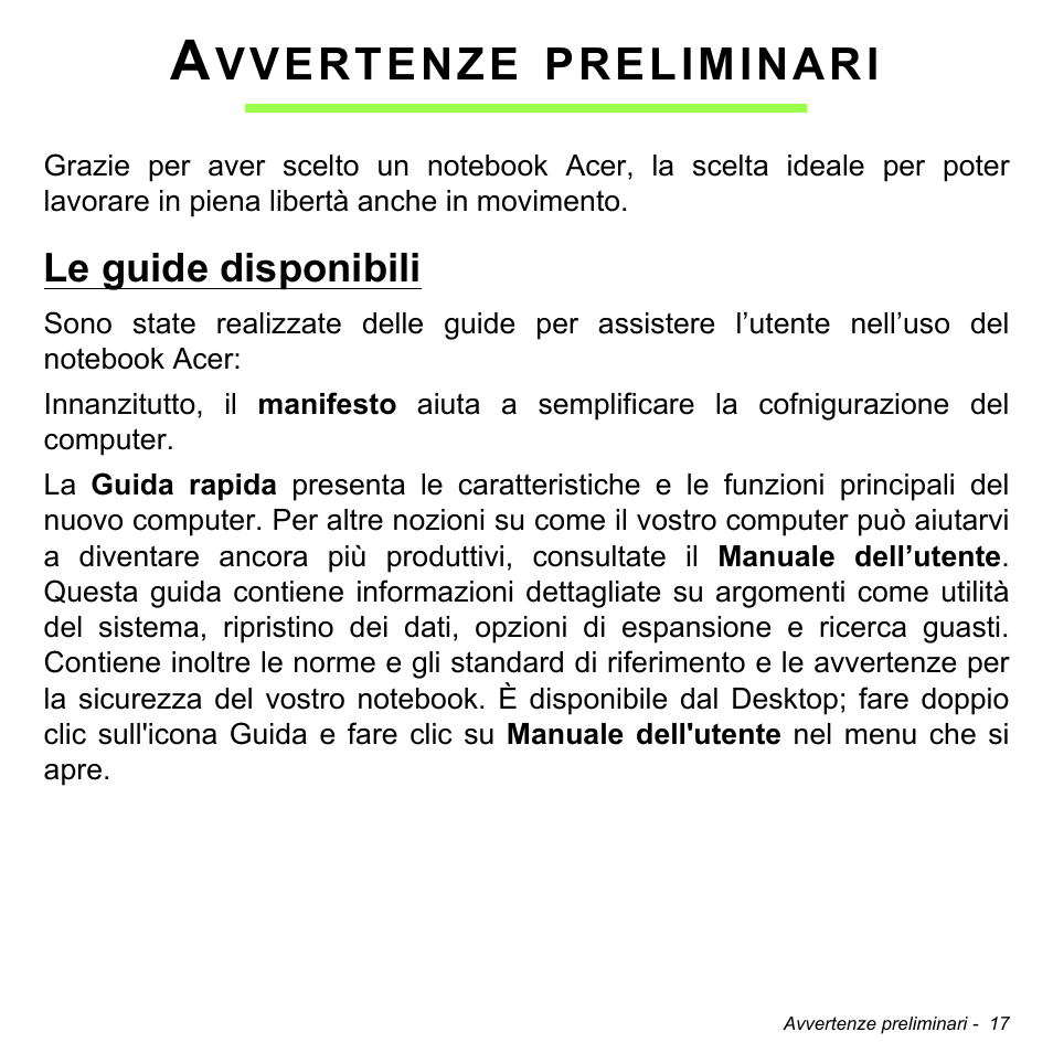 Avvertenze preliminari, Le guide disponibili, Vvertenze | Preliminari | Acer Aspire S3-391 User Manual | Page 382 / 3554