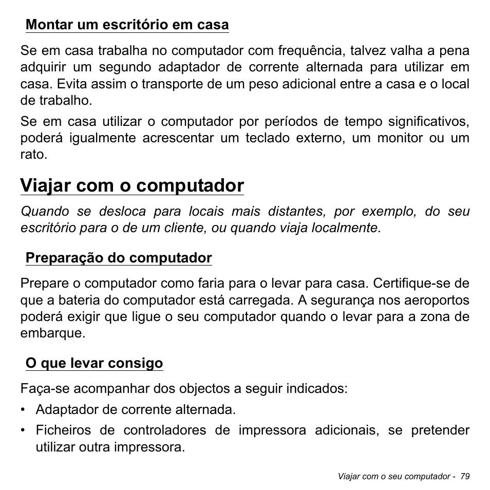 Montar um escritório em casa, Viajar com o computador, Preparação do computador | O que levar consigo, Preparação do computador o que levar consigo | Acer Aspire S3-391 User Manual | Page 692 / 3554