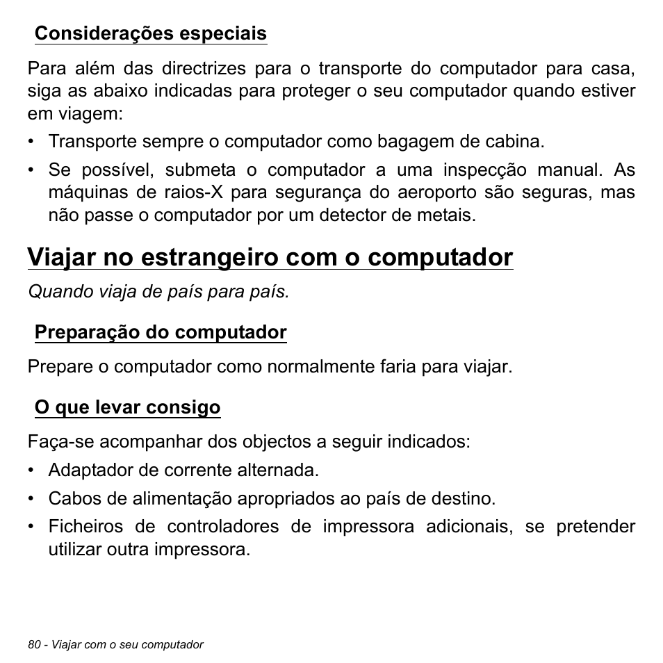 Considerações especiais, Viajar no estrangeiro com o computador, Preparação do computador | O que levar consigo, Preparação do computador o que levar consigo | Acer Aspire S3-391 User Manual | Page 693 / 3554