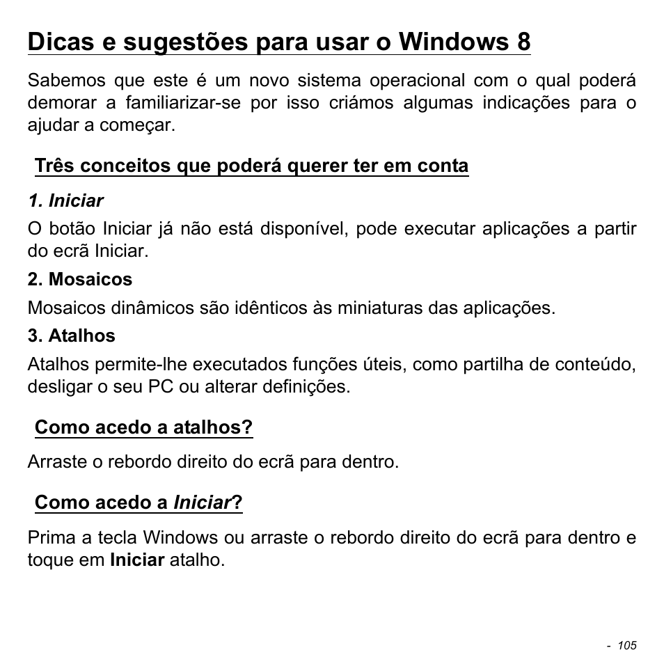 Dicas e sugestões para usar o windows 8, Três conceitos que poderá querer ter em conta, Como acedo a atalhos | Como acedo a iniciar | Acer Aspire S3-391 User Manual | Page 718 / 3554