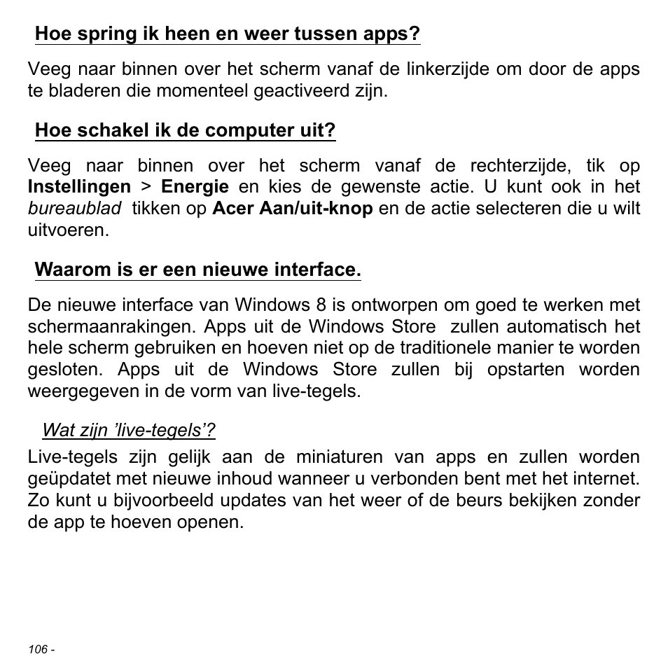 Hoe spring ik heen en weer tussen apps, Hoe schakel ik de computer uit, Waarom is er een nieuwe interface | Acer Aspire S3-391 User Manual | Page 841 / 3554