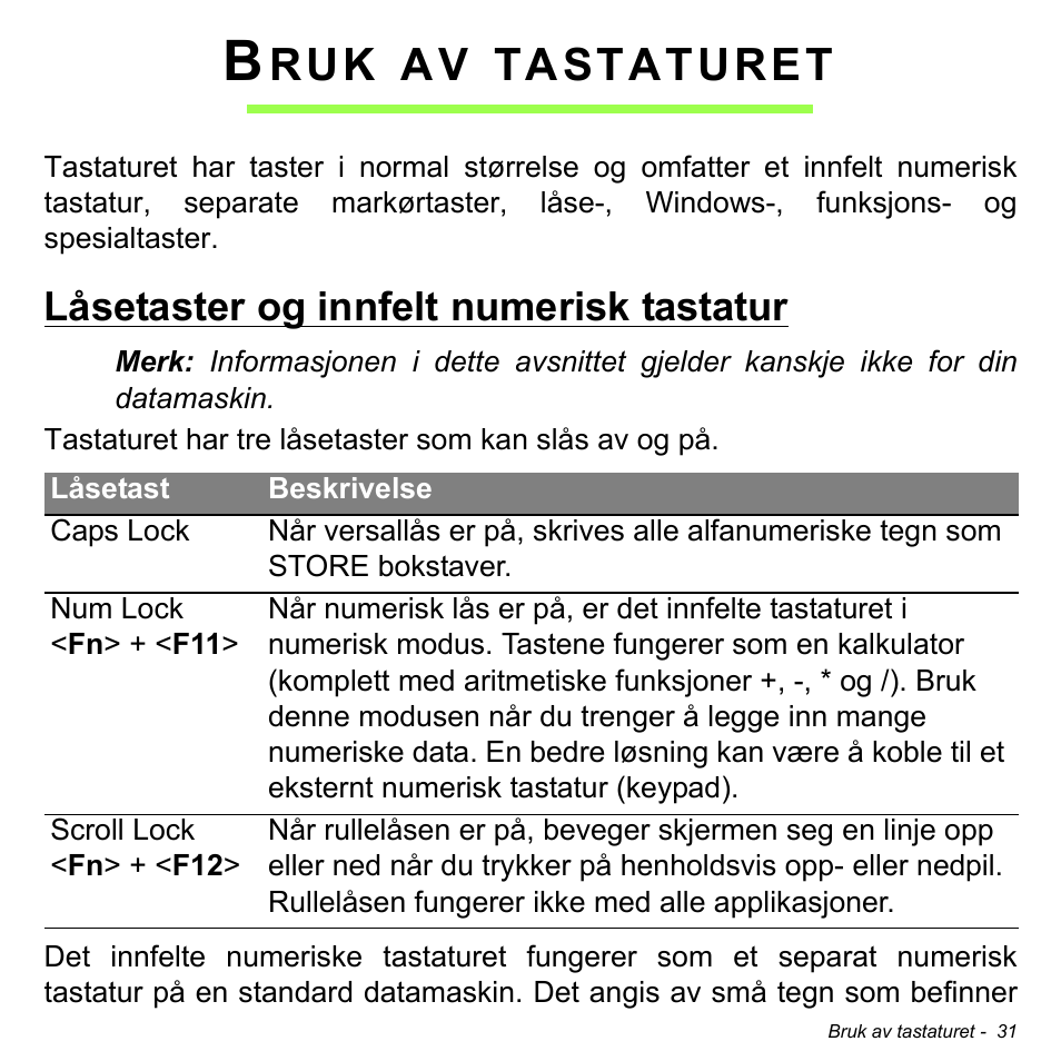 Bruk av tastaturet, Låsetaster og innfelt numerisk tastatur, Tastaturet | Acer Aspire S3-391 User Manual | Page 888 / 3554