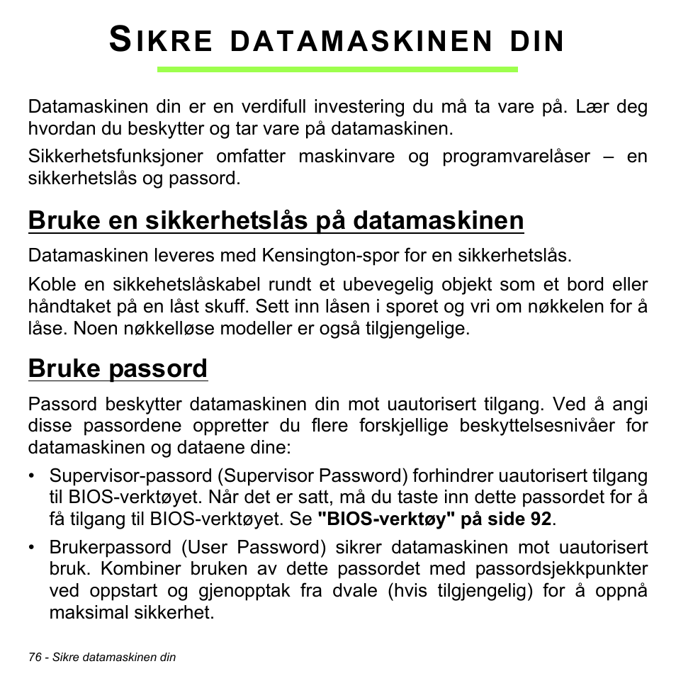 Sikre datamaskinen din, Bruke en sikkerhetslås på datamaskinen, Bruke passord | Ikre, Datamaskinen | Acer Aspire S3-391 User Manual | Page 933 / 3554
