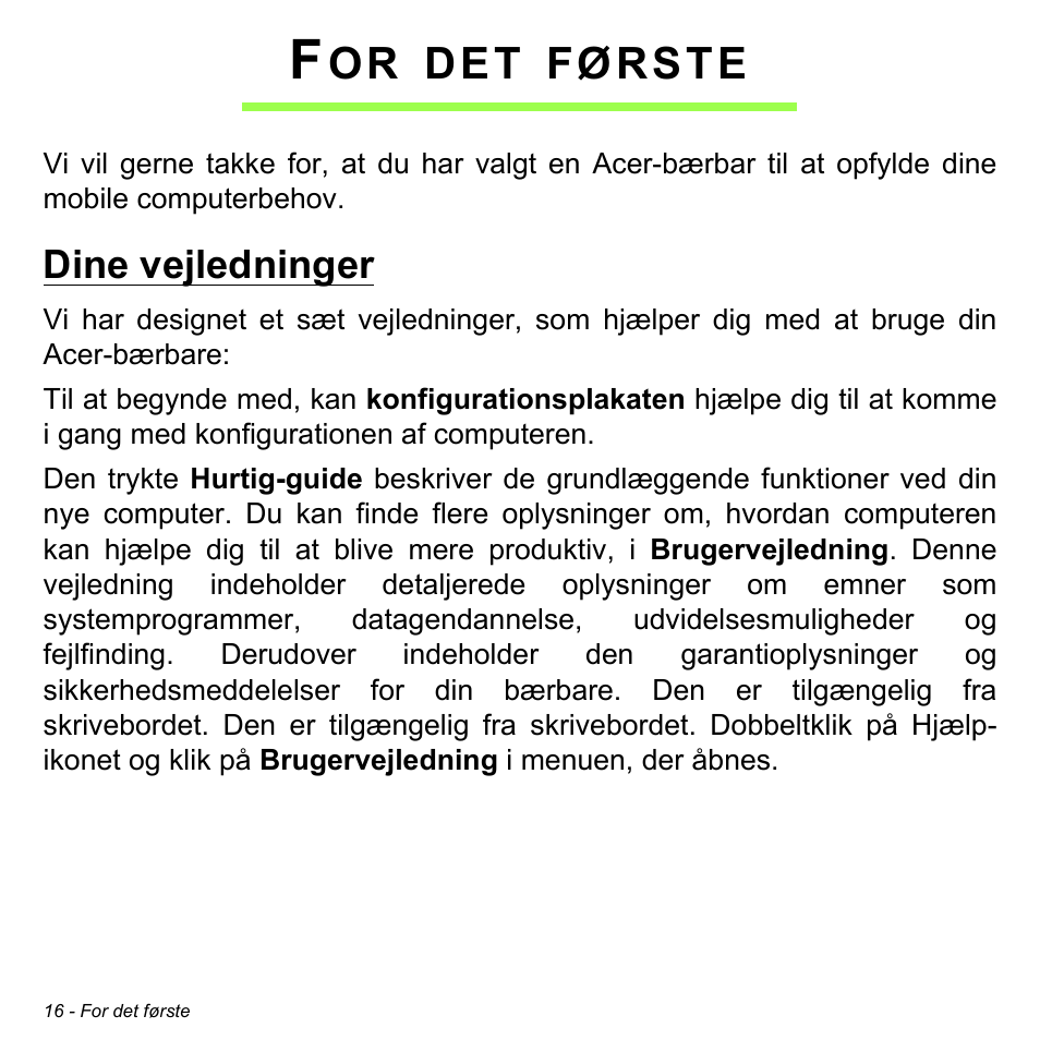 For det første, Dine vejledninger | Acer Aspire S3-391 User Manual | Page 986 / 3554