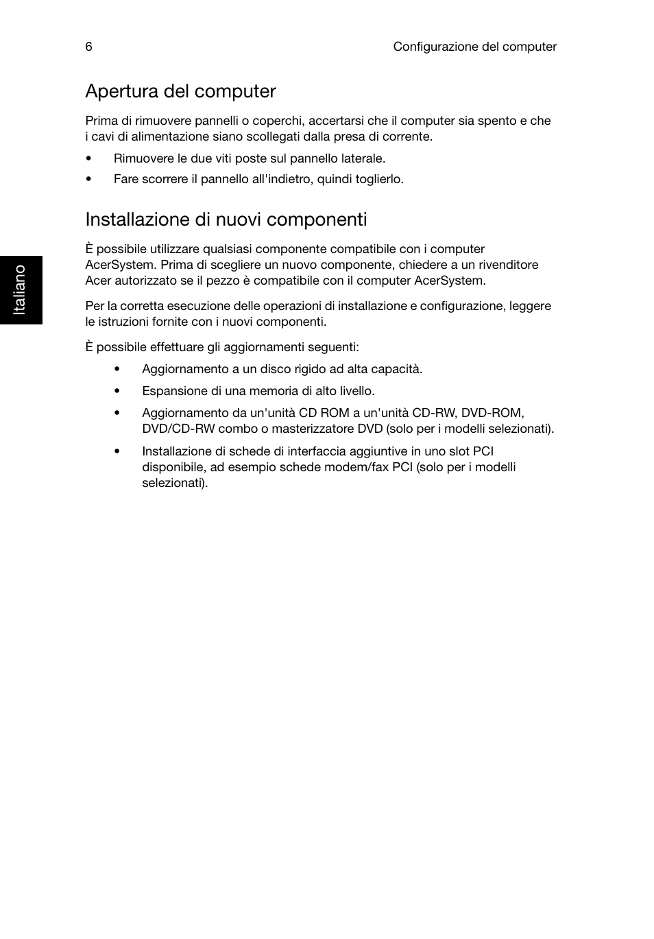 Apertura del computer, Installazione di nuovi componenti | Acer RL80 User Manual | Page 126 / 764