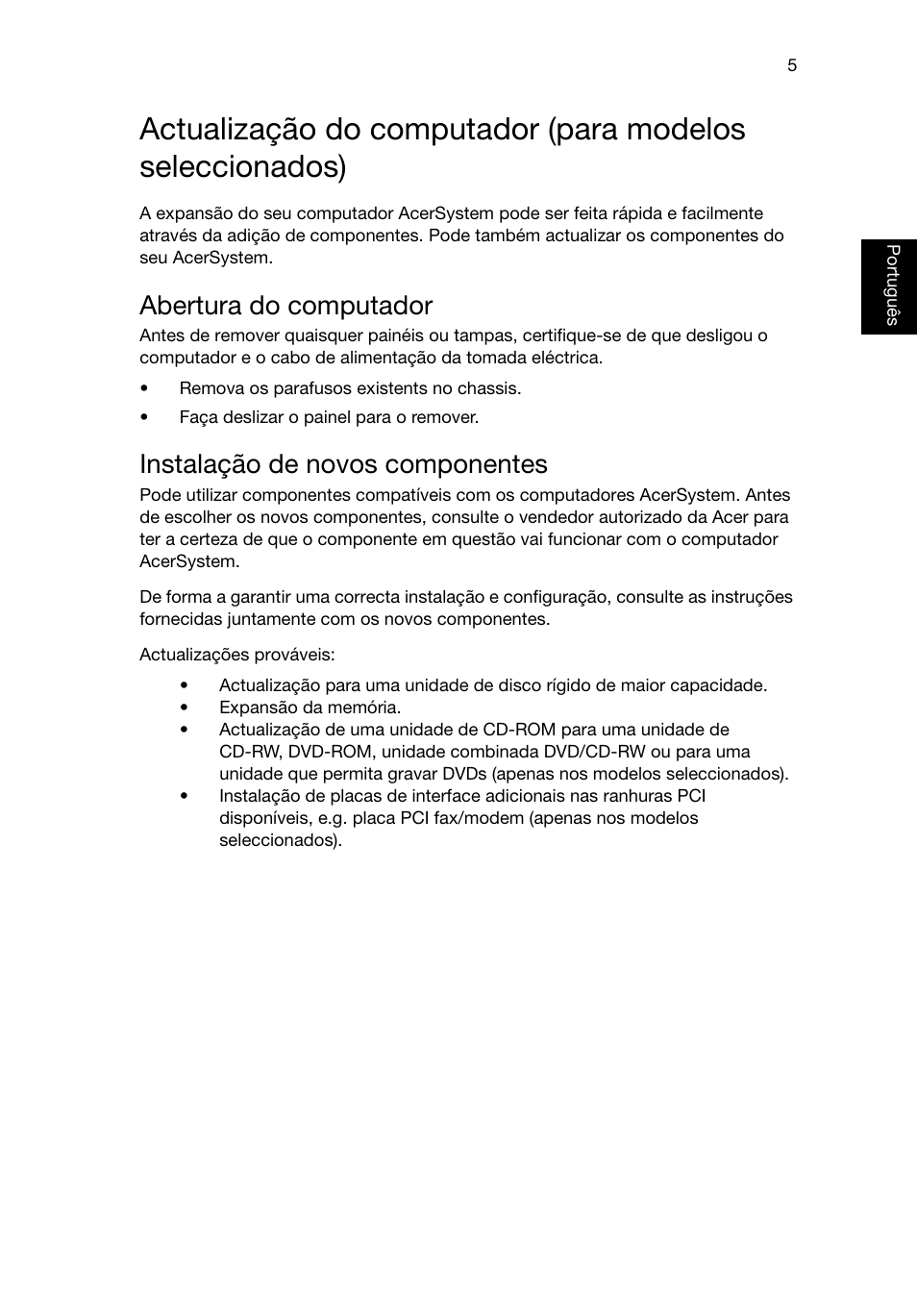 Abertura do computador, Instalação de novos componentes | Acer RL80 User Manual | Page 209 / 764