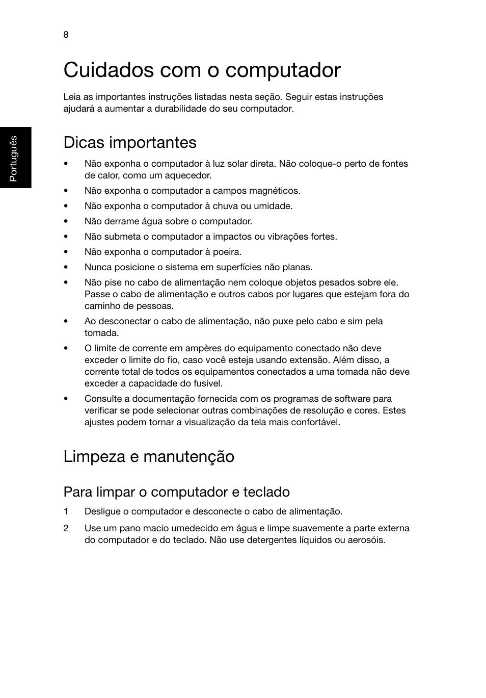 Cuidados com o computador, Dicas importantes, Limpeza e manutenção | Para limpar o computador e teclado | Acer RL80 User Manual | Page 238 / 764