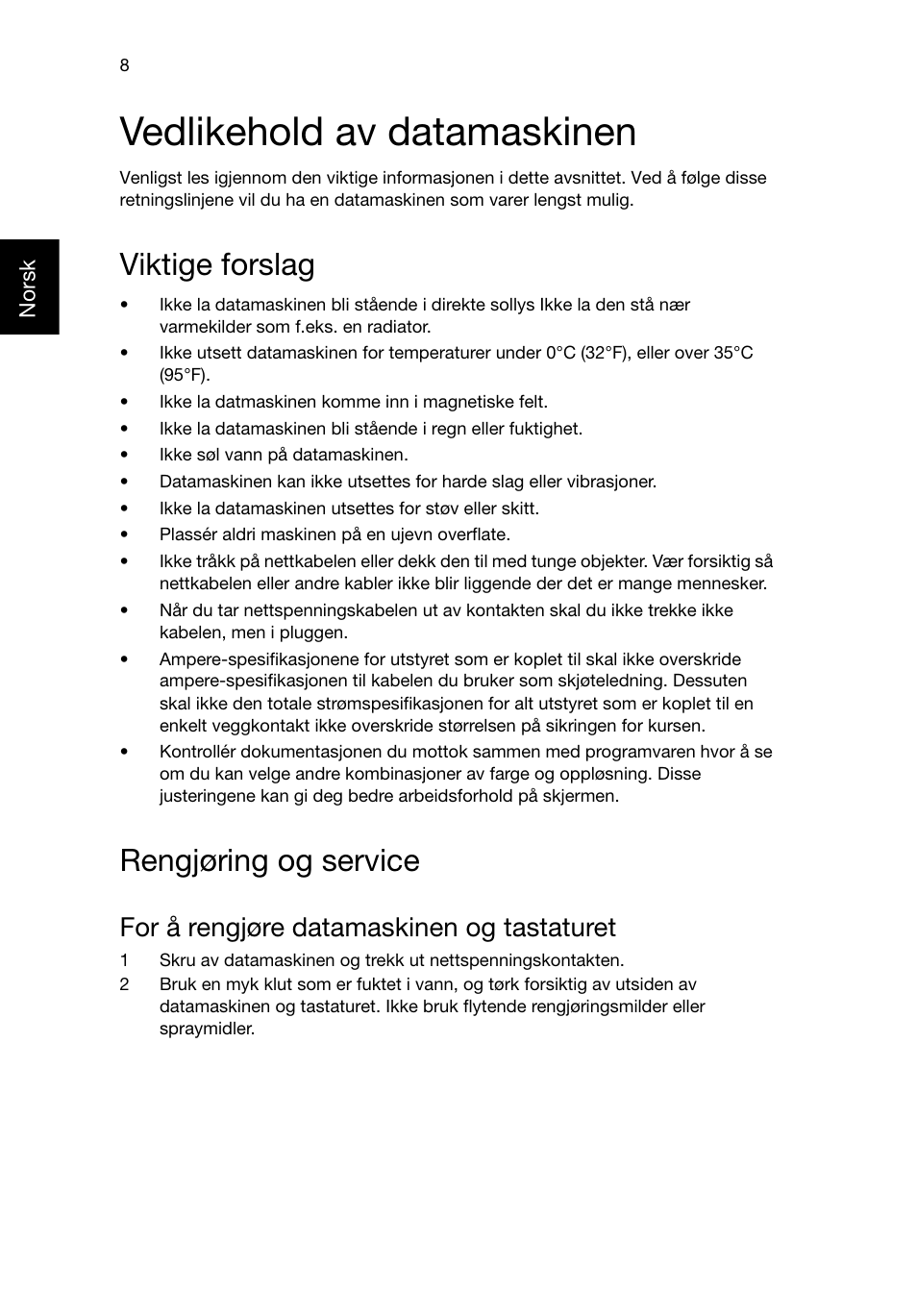 Vedlikehold av datamaskinen, Viktige forslag, Rengjøring og service | For å rengjøre datamaskinen og tastaturet | Acer RL80 User Manual | Page 292 / 764