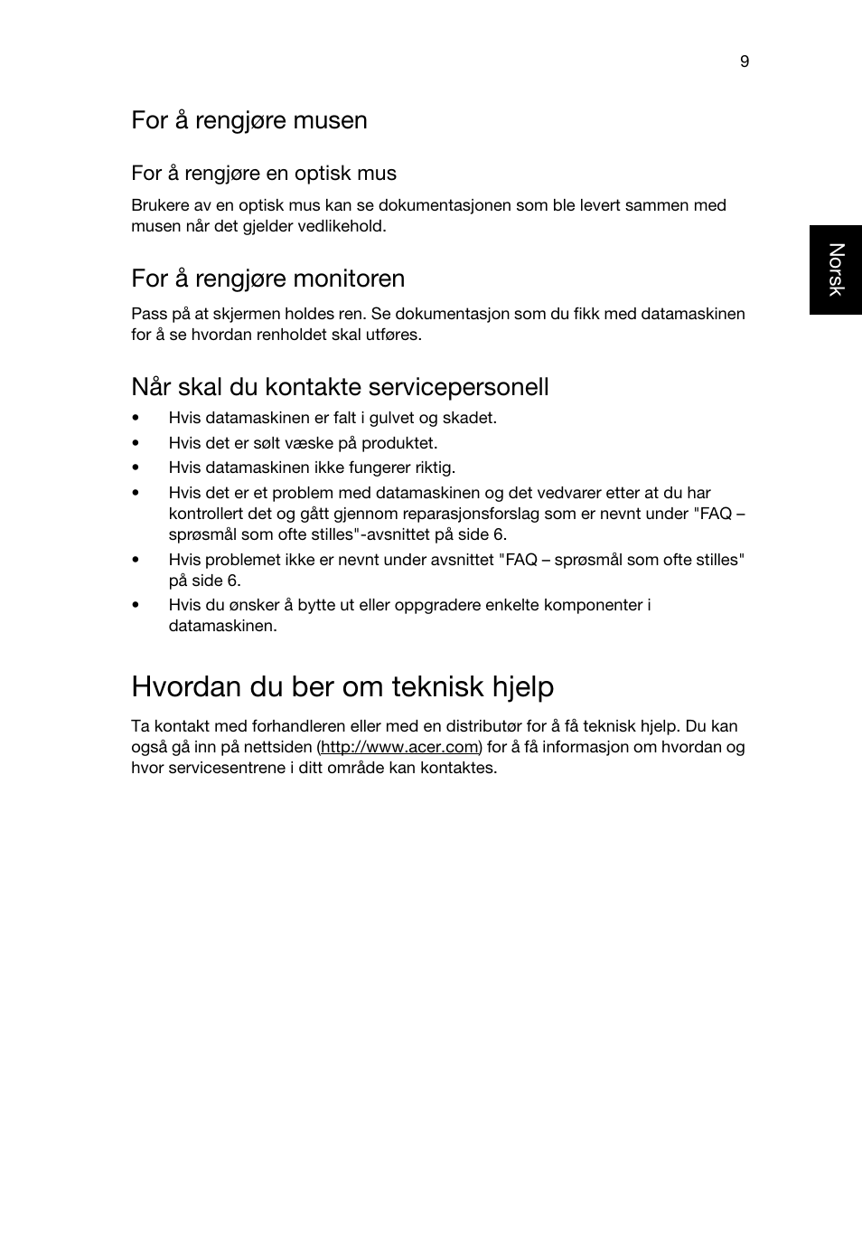 Hvordan du ber om teknisk hjelp, For å rengjøre musen, For å rengjøre monitoren | Når skal du kontakte servicepersonell | Acer RL80 User Manual | Page 293 / 764