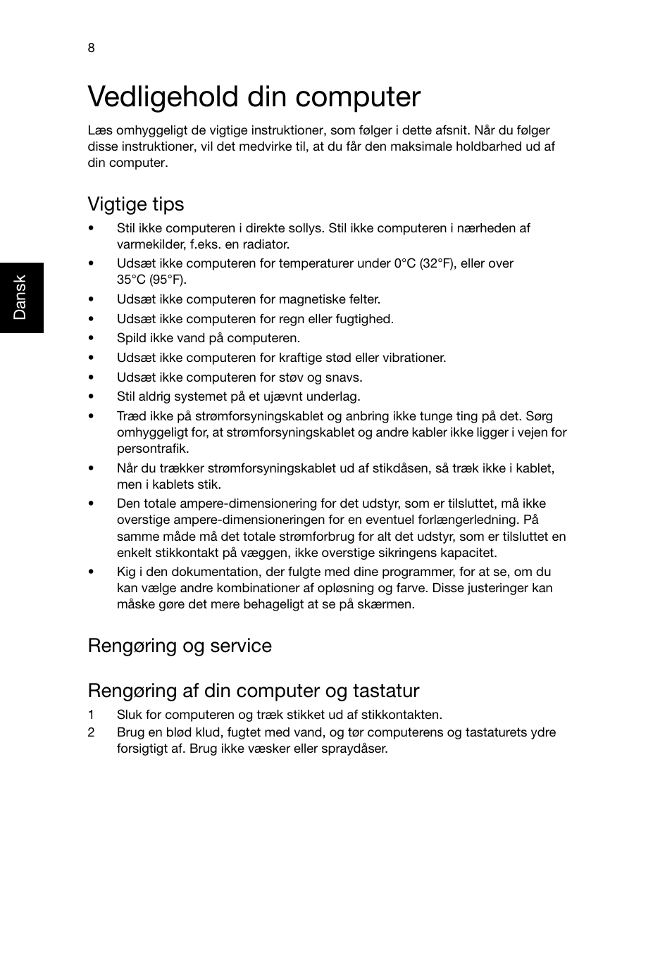 Vedligehold din computer, Vigtige tips, Rengøring og service | Rengøring af din computer og tastatur | Acer RL80 User Manual | Page 318 / 764