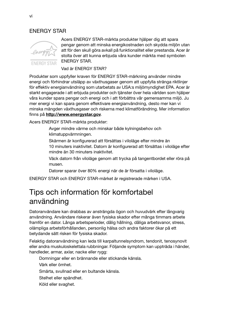 Tips och information för komfortabel användning | Acer RL80 User Manual | Page 332 / 764