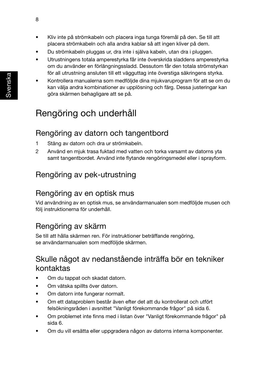 Rengöring och underhåll, Rengöring av datorn och tangentbord, Rengöring av pek-utrustning | Rengöring av skärm | Acer RL80 User Manual | Page 344 / 764