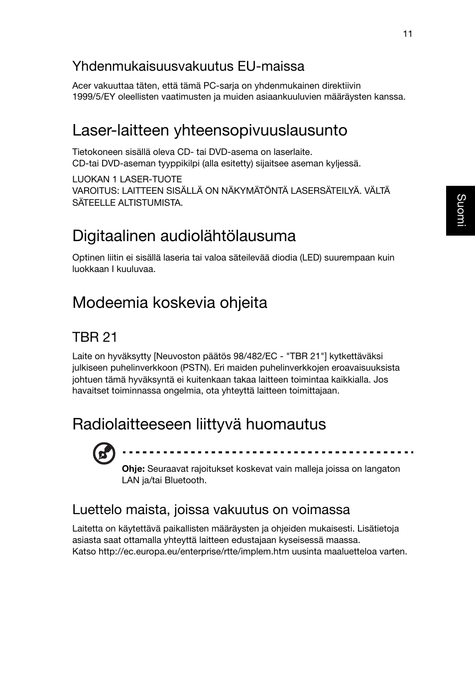 Laser-laitteen yhteensopivuuslausunto, Digitaalinen audiolähtölausuma, Modeemia koskevia ohjeita | Radiolaitteeseen liittyvä huomautus, Yhdenmukaisuusvakuutus eu-maissa, Tbr 21, Luettelo maista, joissa vakuutus on voimassa | Acer RL80 User Manual | Page 373 / 764