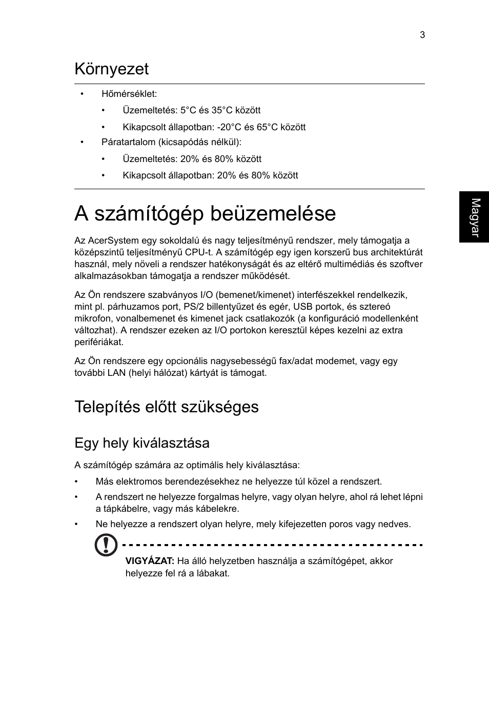 Környezet, A számítógép beüzemelése, Telepítés előtt szükséges | Egy hely kiválasztása | Acer RL80 User Manual | Page 449 / 764