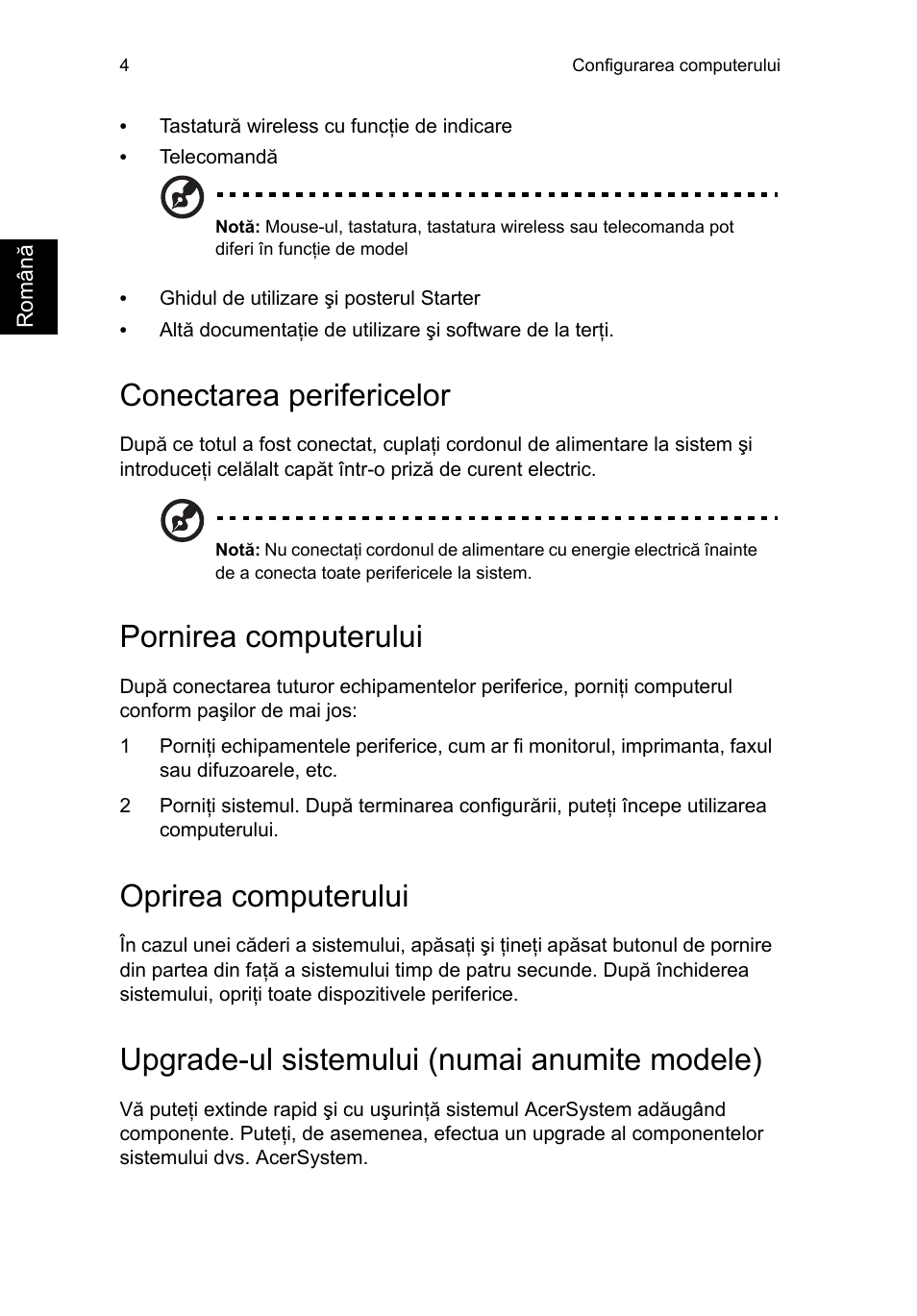 Conectarea perifericelor, Pornirea computerului, Oprirea computerului | Upgrade-ul sistemului (numai anumite modele) | Acer RL80 User Manual | Page 502 / 764