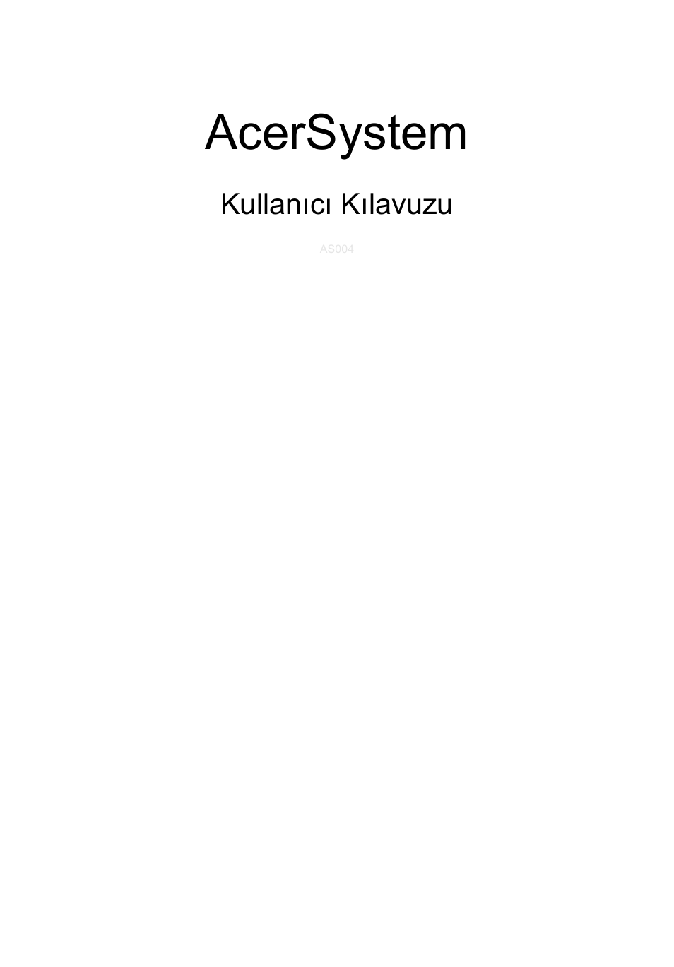 Türkçe, Acersystem, Kullanıcı kılavuzu | Acer RL80 User Manual | Page 547 / 764