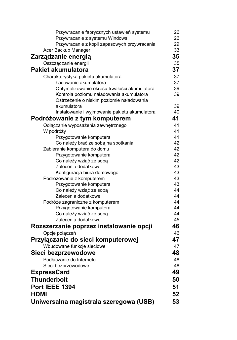 Zarządzanie energią 35, Pakiet akumulatora 37, Podróżowanie z tym komputerem 41 | Rozszerzanie poprzez instalowanie opcji 46, Przyłączanie do sieci komputerowej 47, Sieci bezprzewodowe 48 | Acer TravelMate P253-MG User Manual | Page 1128 / 2736