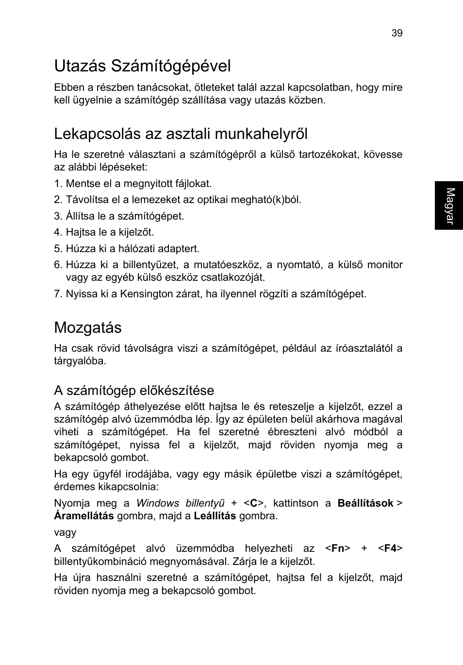 Utazás számítógépével, Lekapcsolás az asztali munkahelyről, Mozgatás | A számítógép előkészítése | Acer TravelMate P253-MG User Manual | Page 1261 / 2736