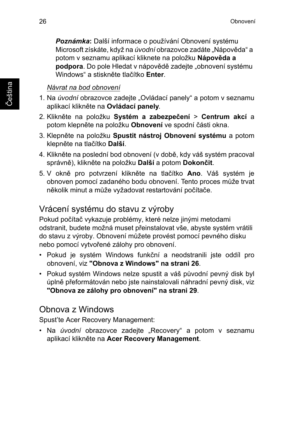 Vrácení systému do stavu z výroby, Obnova z windows, Vrácení systému do stavu z výroby" na strani 26 | Acer TravelMate P253-MG User Manual | Page 1340 / 2736