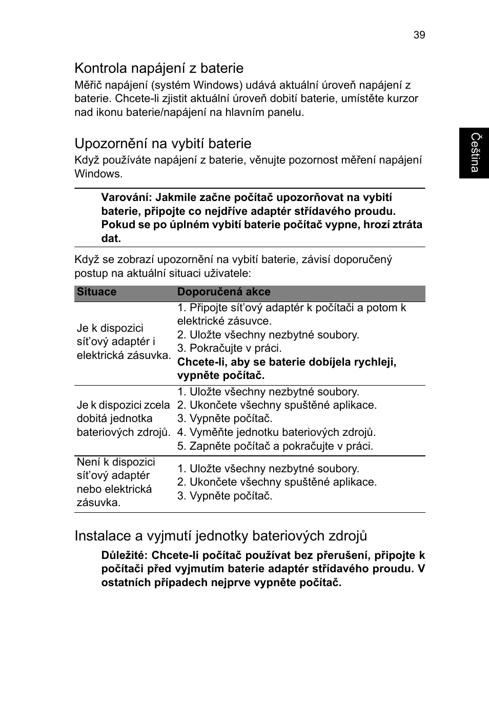 Kontrola napájení z baterie, Upozornění na vybití baterie, Instalace a vyjmutí jednotky bateriových zdrojů | Acer TravelMate P253-MG User Manual | Page 1353 / 2736