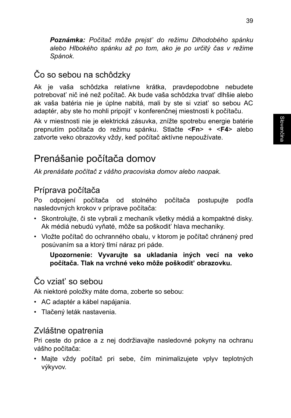 Čo so sebou na schôdzky, Prenášanie počítača domov, Príprava počítača | Čo vziat’ so sebou, Zvláštne opatrenia | Acer TravelMate P253-MG User Manual | Page 1445 / 2736