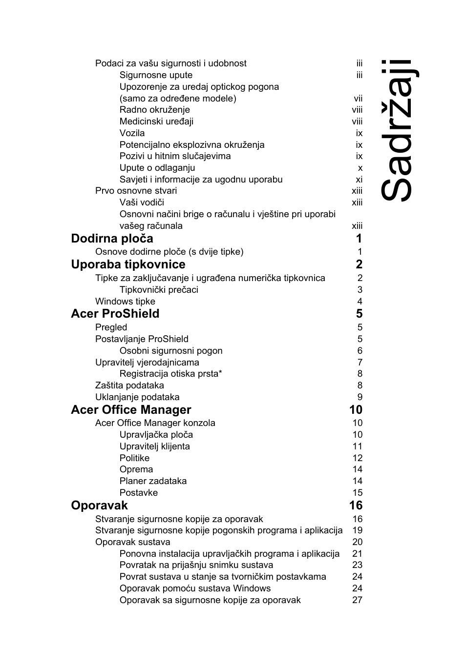 Sadržaji, Dodirna ploča 1, Uporaba tipkovnice 2 | Acer proshield 5, Acer office manager 10, Oporavak 16 | Acer TravelMate P253-MG User Manual | Page 1585 / 2736