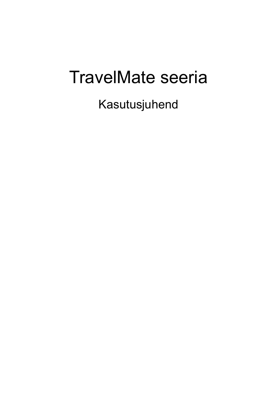 Eesti, Travelmate seeria | Acer TravelMate P253-MG User Manual | Page 1845 / 2736