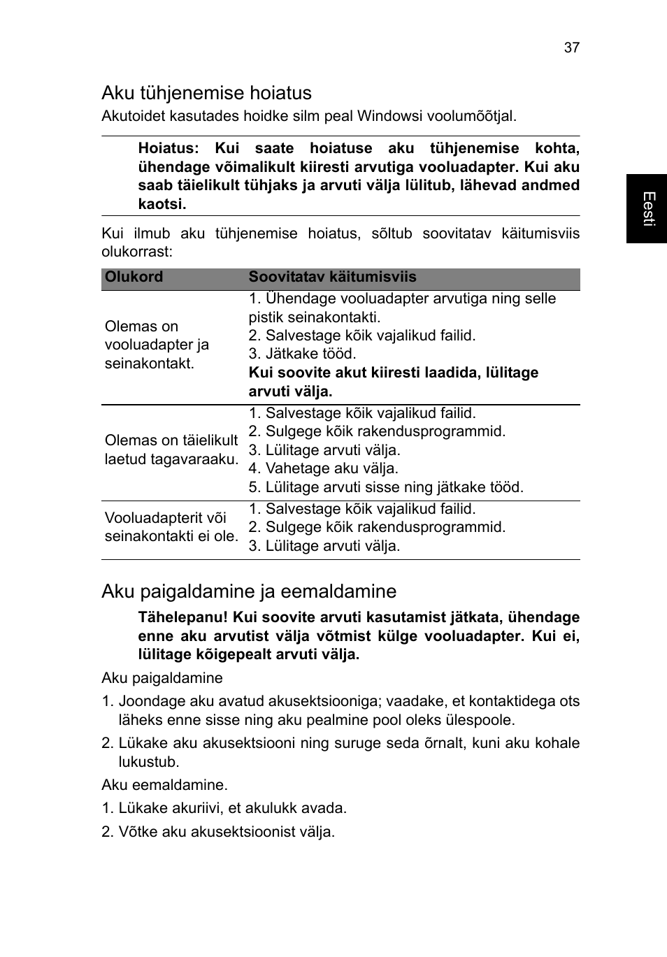 Aku tühjenemise hoiatus, Aku paigaldamine ja eemaldamine | Acer TravelMate P253-MG User Manual | Page 1901 / 2736