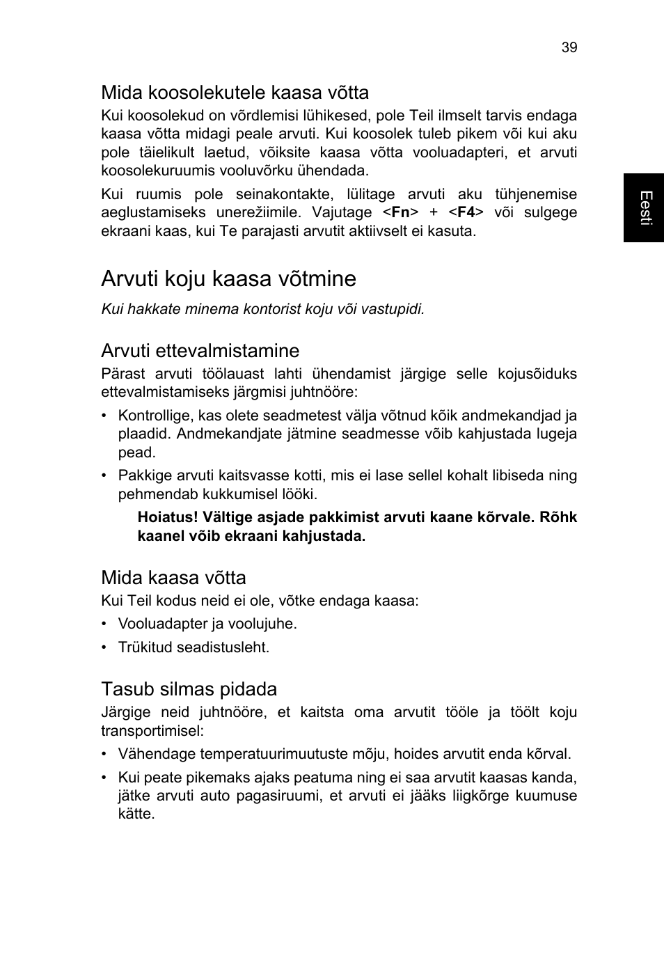 Mida koosolekutele kaasa võtta, Arvuti koju kaasa võtmine, Arvuti ettevalmistamine | Mida kaasa võtta, Tasub silmas pidada | Acer TravelMate P253-MG User Manual | Page 1903 / 2736