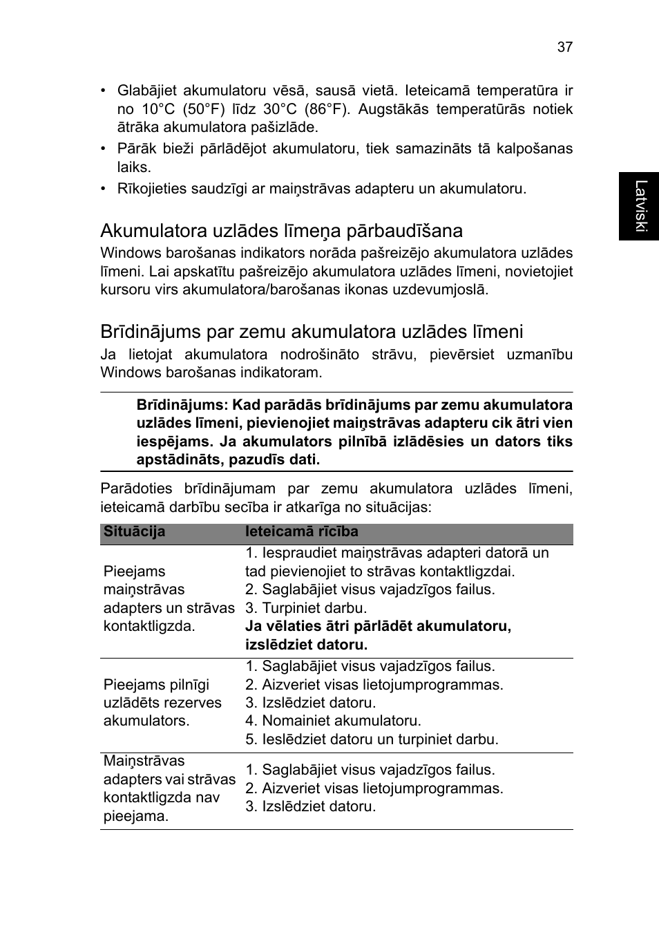 Akumulatora uzlādes līmeņa pārbaudīšana, Brīdinājums par zemu akumulatora uzlādes līmeni | Acer TravelMate P253-MG User Manual | Page 1989 / 2736