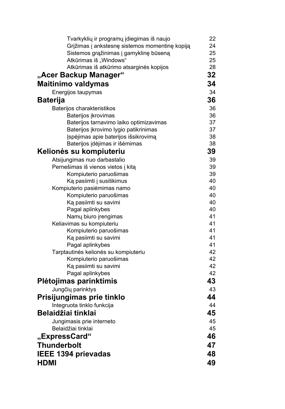 Acer backup manager“ 32 maitinimo valdymas 34, Baterija 36, Kelionės su kompiuteriu 39 | Plėtojimas parinktimis 43, Prisijungimas prie tinklo 44, Belaidžiai tinklai 45 | Acer TravelMate P253-MG User Manual | Page 2040 / 2736