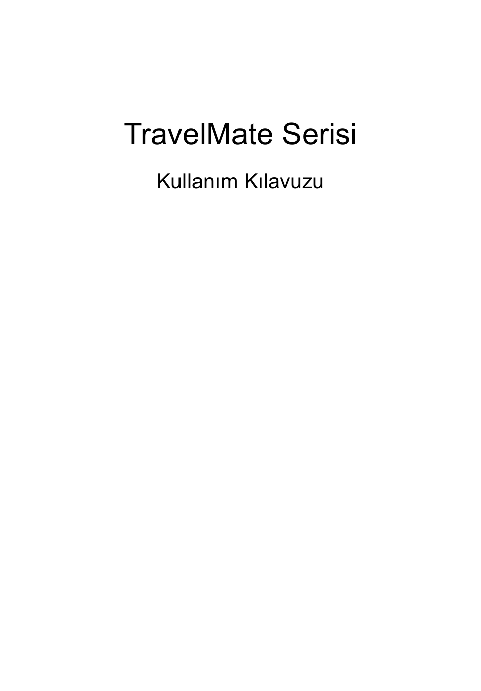 Türkçe, Travelmate serisi | Acer TravelMate P253-MG User Manual | Page 2217 / 2736